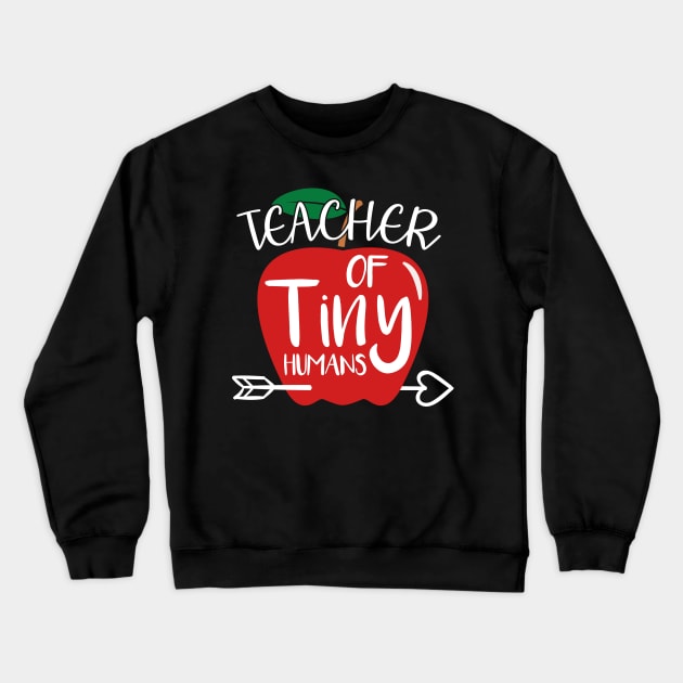 Teacher Of Tiny Humans Funny Preschool Teacher Crewneck Sweatshirt by Hannah's Bear Tees